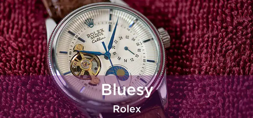  Bluesy Rolex