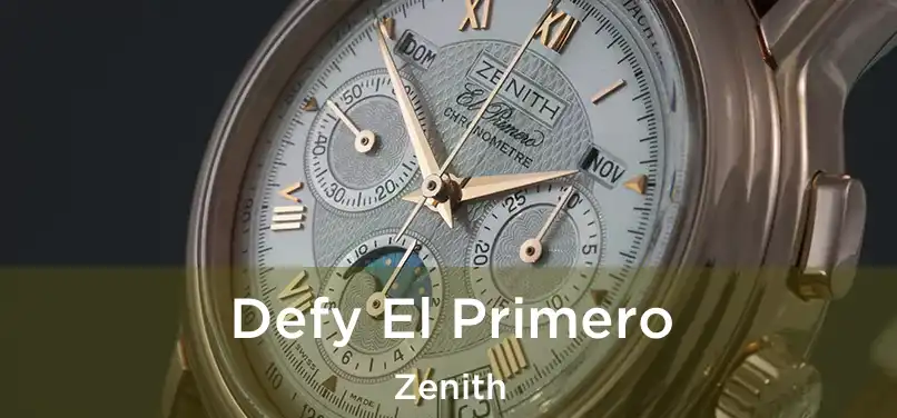  Defy El Primero Zenith