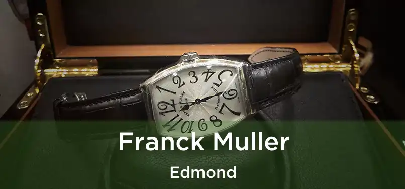  Franck Muller Edmond