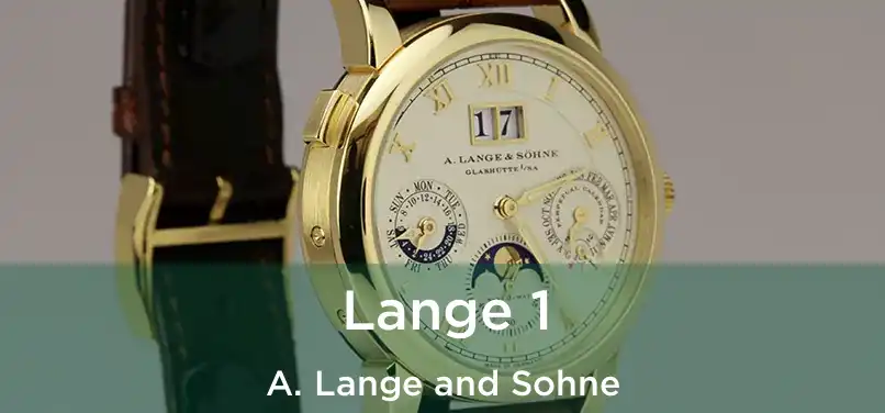  Lange 1 A. Lange and Sohne