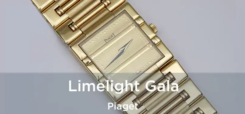  Limelight Gala Piaget