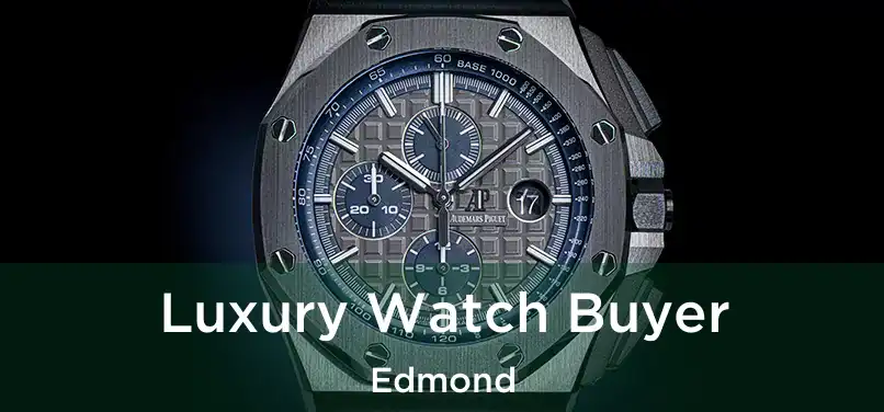  Luxury Watch Buyer Edmond