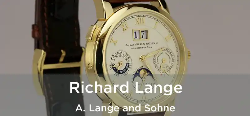  Richard Lange A. Lange and Sohne