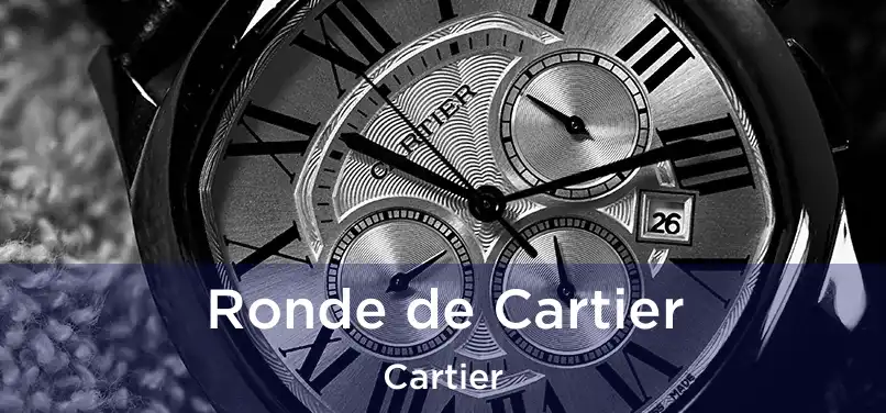  Ronde de Cartier Cartier