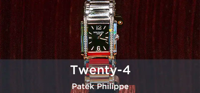  Twenty-4 Patek Philippe