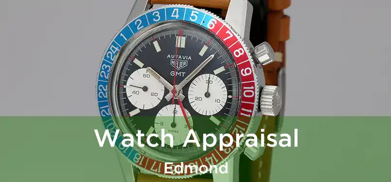  Watch Appraisal Edmond