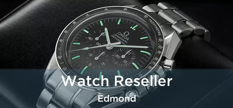  Watch Reseller Edmond